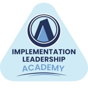 Implementation Leadership Academy